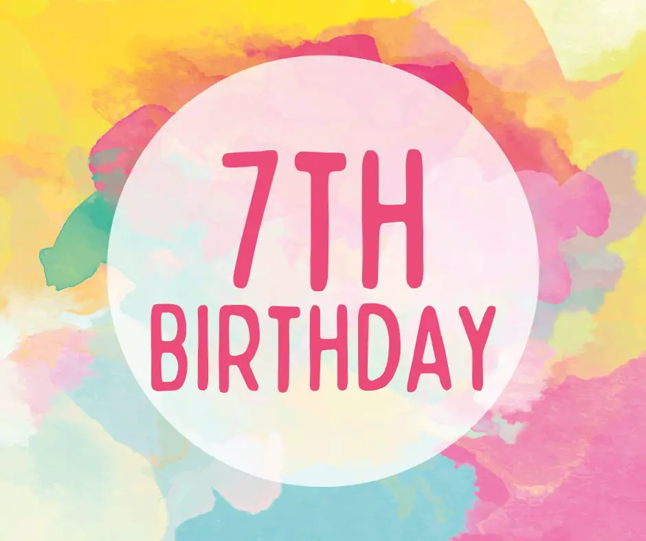 Happy 7th Birthday