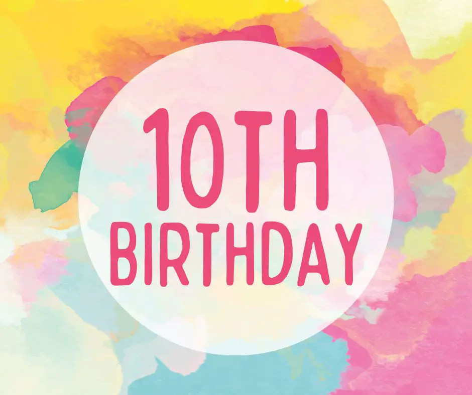 Happy 10th Birthday
