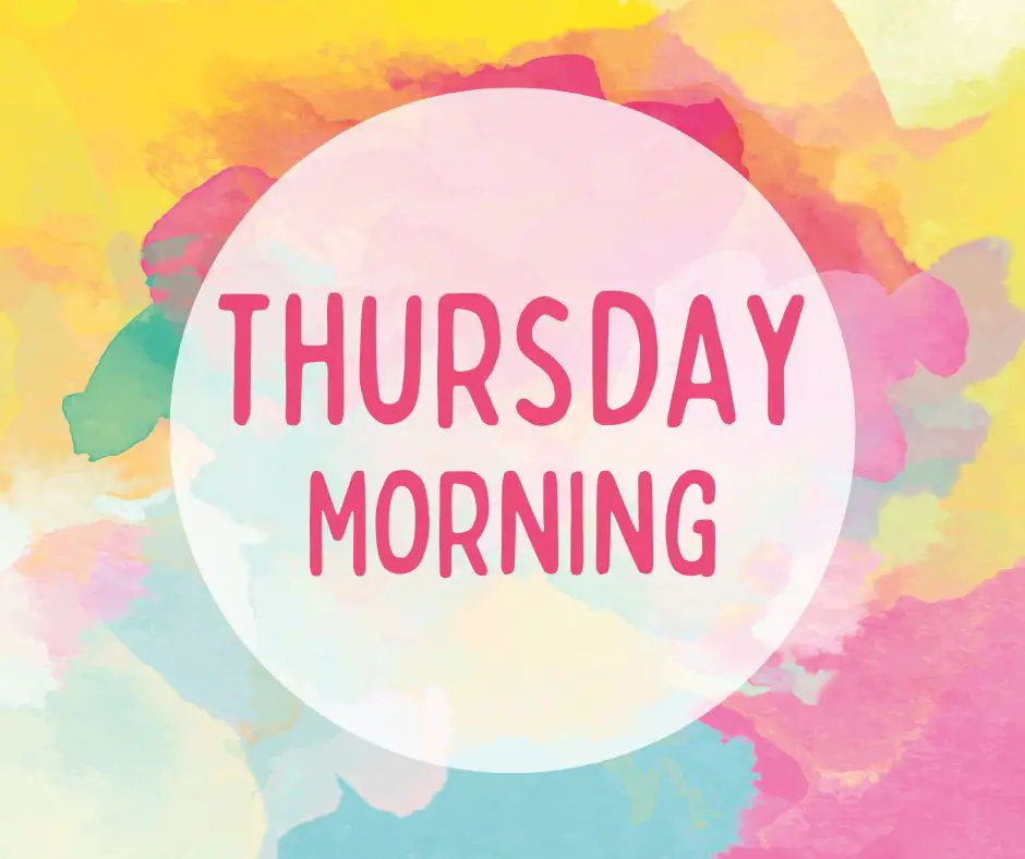 Good Thursday Morning