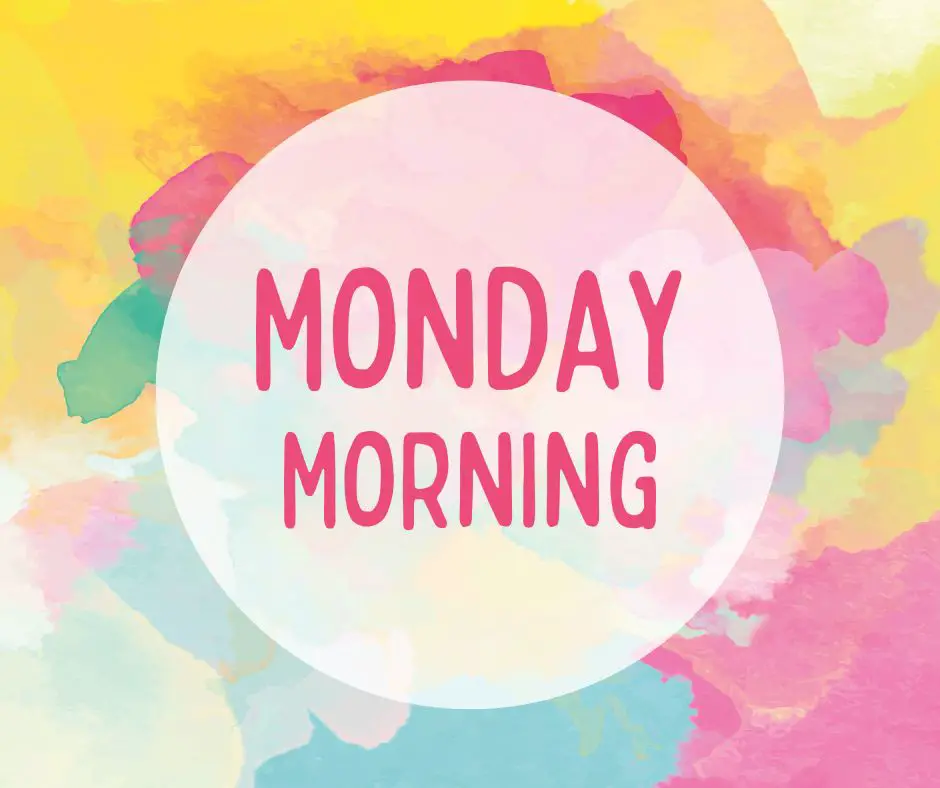 Good Monday Morning